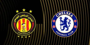 Nhận định soi kèo Esperance Tunis và Chelsea